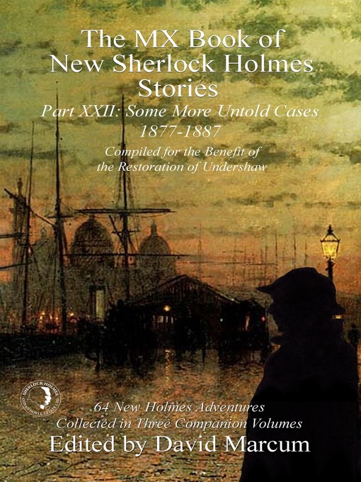 Title details for The MX Book of New Sherlock Holmes Stories, Part XXII by David Marcum - Available